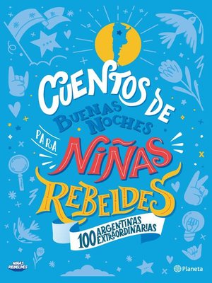 cover image of Cuentos de buenas noches para niñas rebeldes.100 argentinas extraordinarias